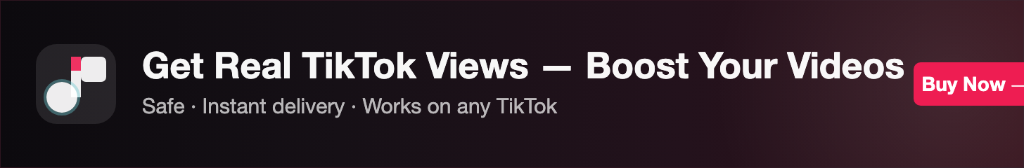 Buy Real TikTok Views